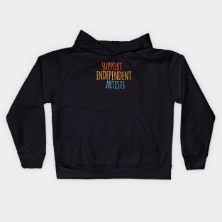 Support Independent Artists Colorful Typography Kids Hoodie